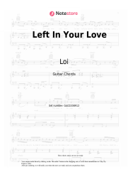 Sheet music, chords Loi - Left In Your Love