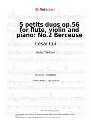 Sheet music, chords Cesar Cui - 5 petits duos op.56 for flute, violin and piano: No.2 Berceuse